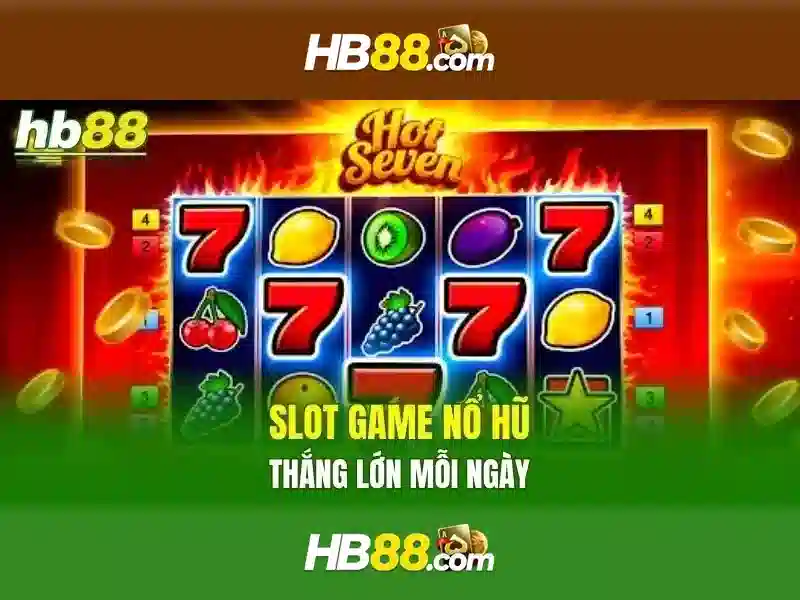 HB88 – Trải nghiệm Slot trực tuyến chuyên nghiệp